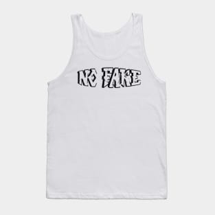 No Fake Tee shirt Tank Top